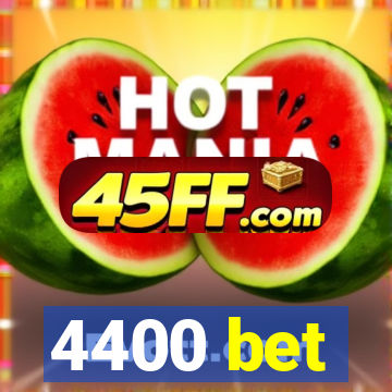 4400 bet